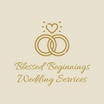 Blessed Beginnings Wedding Services