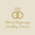 Blessed Beginnings Wedding Services