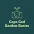 Cape Cod Garden Basics
