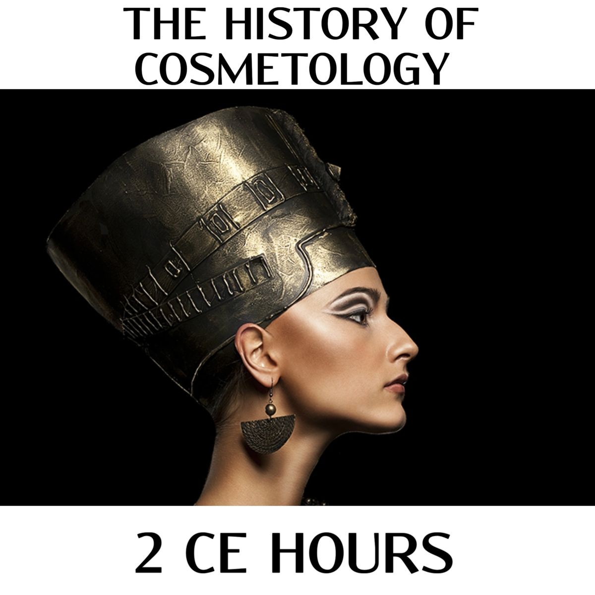 THE HISTORY OF COSMETOLOGY