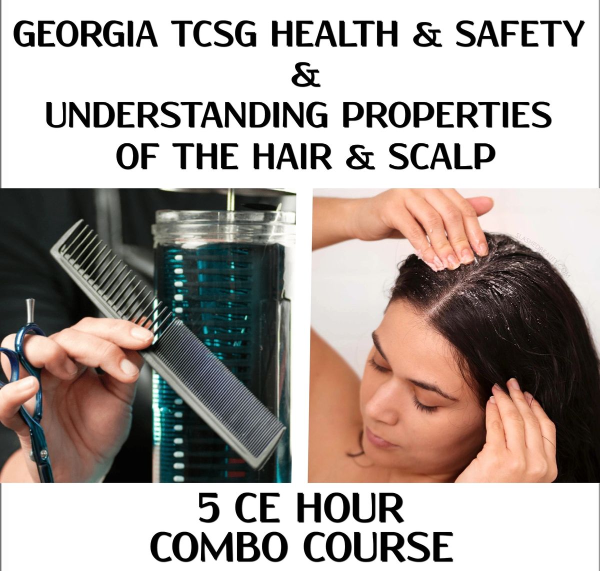 TCSG HEALTH & SAFETY & UNDERSTANDING PROPERTIES OF THE HAIR & SCALP