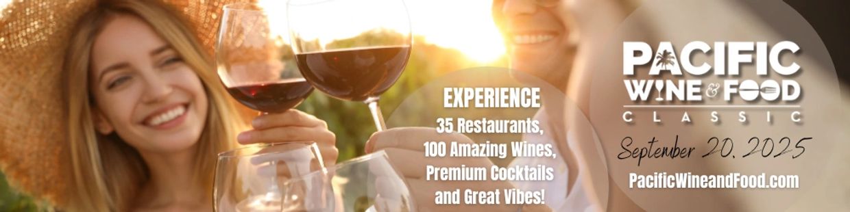 Pacific Wine & Food Classic - Get Tickets Today!