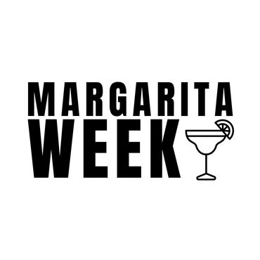 Margarita Week: A One Week
Margarita & Food Experience
