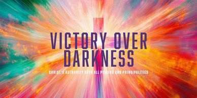 Colorful burst with a glowing cross and the phrase 'Victory Over Darkness'.