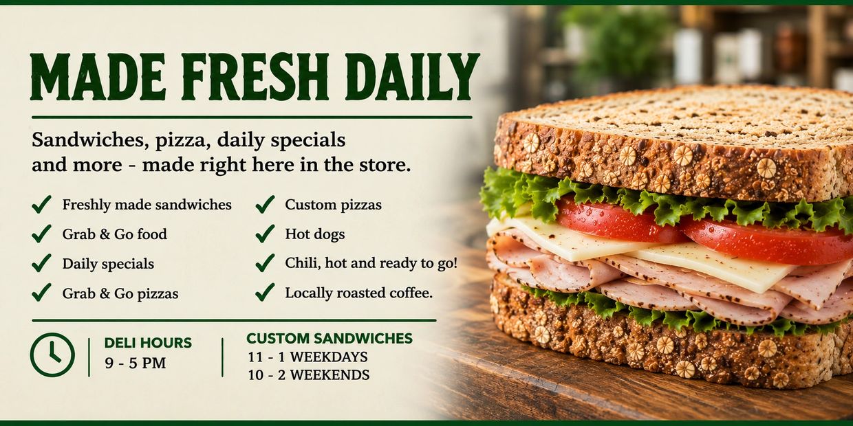 Fresh sandwiches made daily with various options and deli hours.