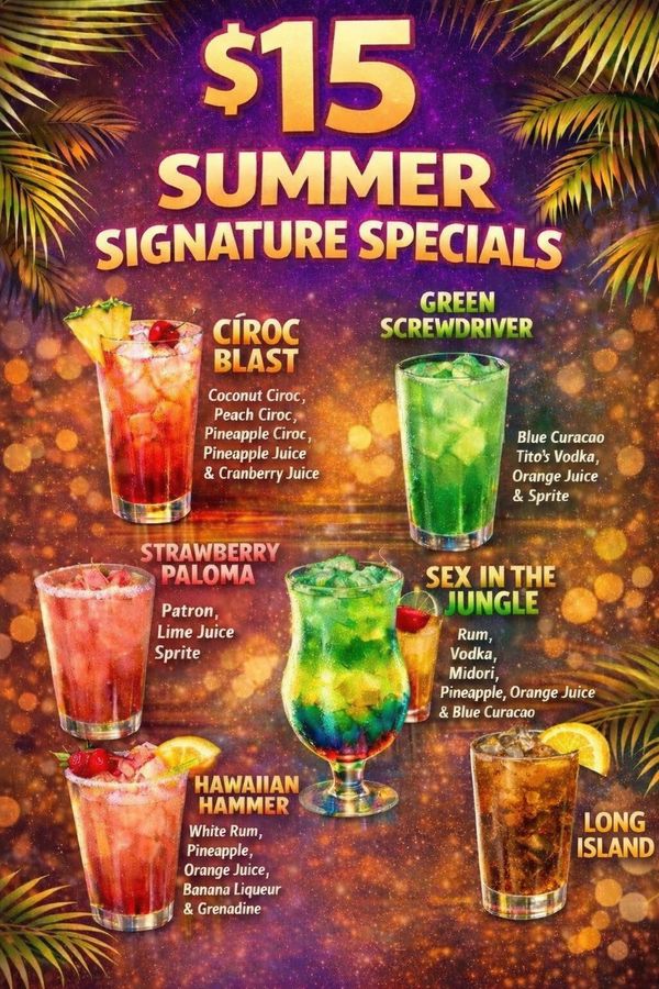 $15 summer signature cocktails with tropical and fruity flavors.