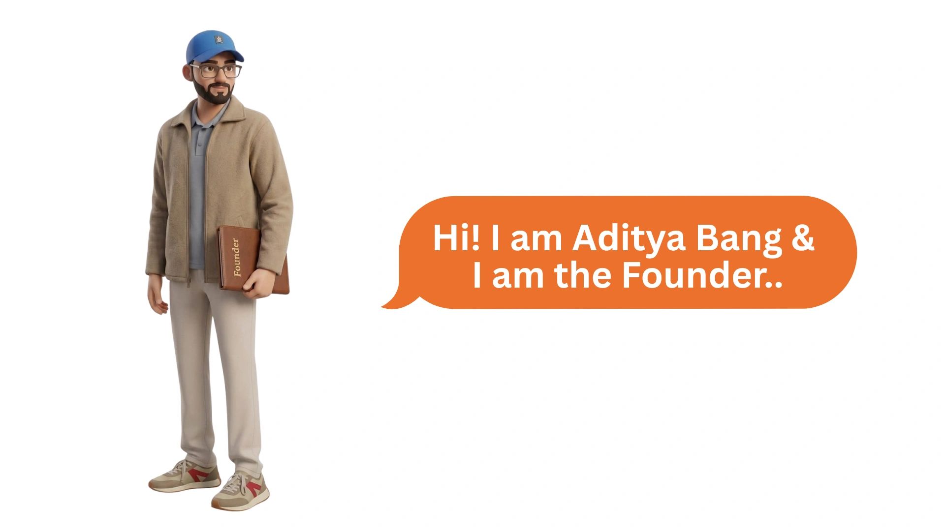 Animated man named Aditya Bang introduces himself as the Founder.