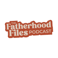 Fatherhood Files Podcast