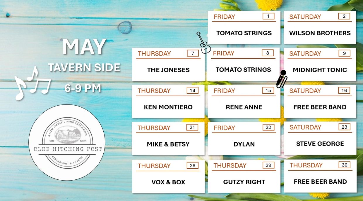 May music schedule at Olde Hitching Post Tavern, 6-9 PM.
