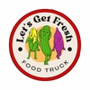 Let’s Get Fresh Food Truck