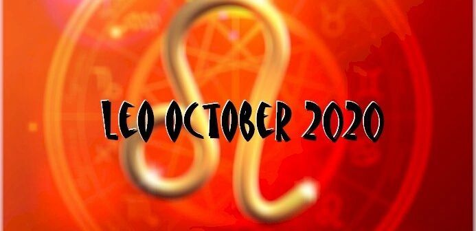 Leo October 2020 Horoscope Love Money Career leo october 2020 horoscope love