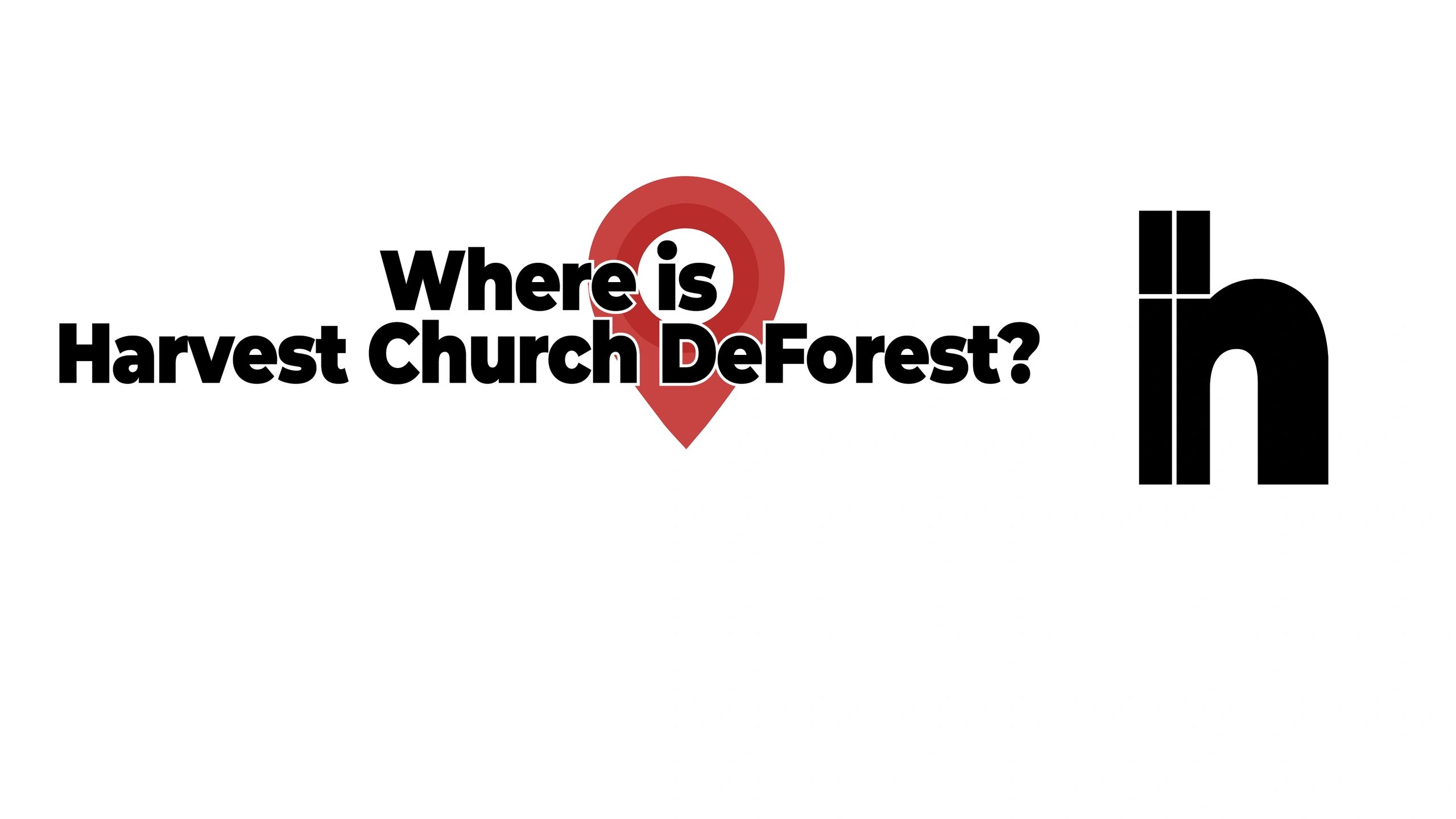 Where is Harvest Church DeForest?