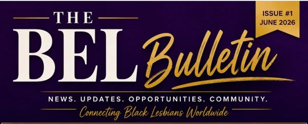 Magazine cover of The BEL Bulletin, connecting Black lesbians worldwide.