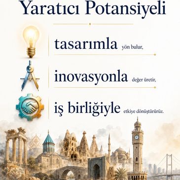 Yaratıcı potansiyel tasarım, inovasyon ve iş birliğiyle yön, değer ve etkiye dönüşür.