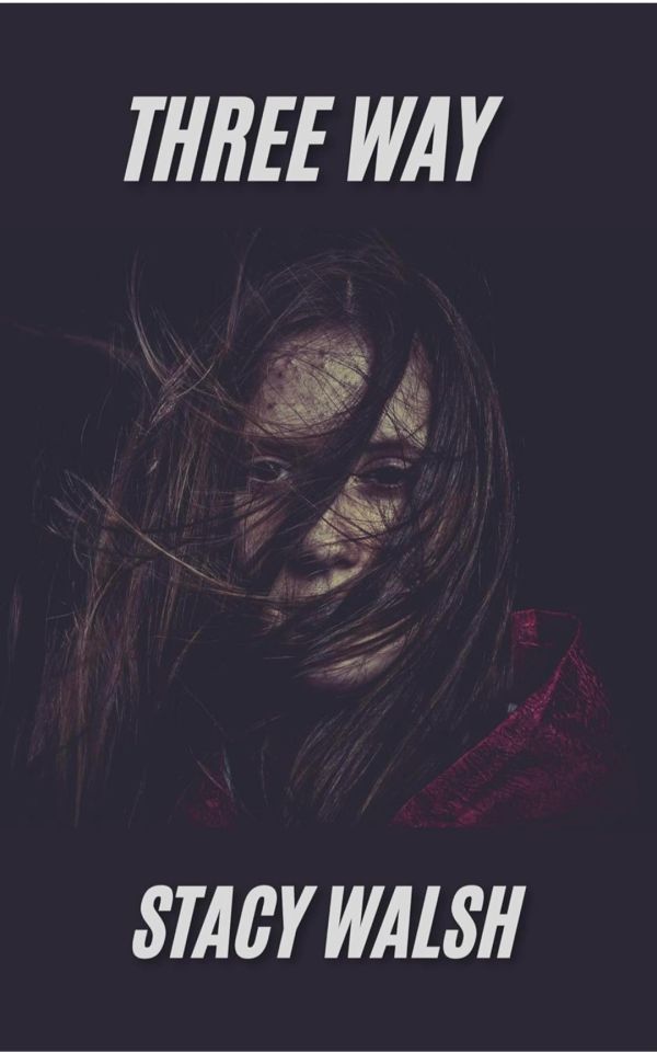 Book cover featuring a mysterious woman with windswept hair and the title 'Three Way' by Stacy Walsh.