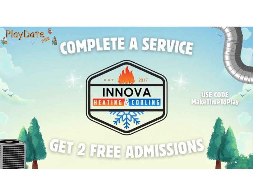 Innova Heating &amp; Cooling offers 2 free admissions with service completion.