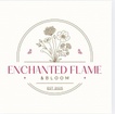 Enchanted Flame and Bloom