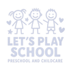 Let's Play School Preschool and Childcare

