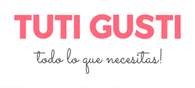 Tuti Gusti. 
Todo lo que necesitas... 