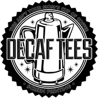 Decaf Tees