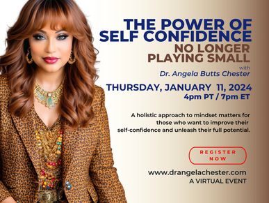 The Power of Self-Confidence: No Longer Playing Small with Dr. Angela Chester