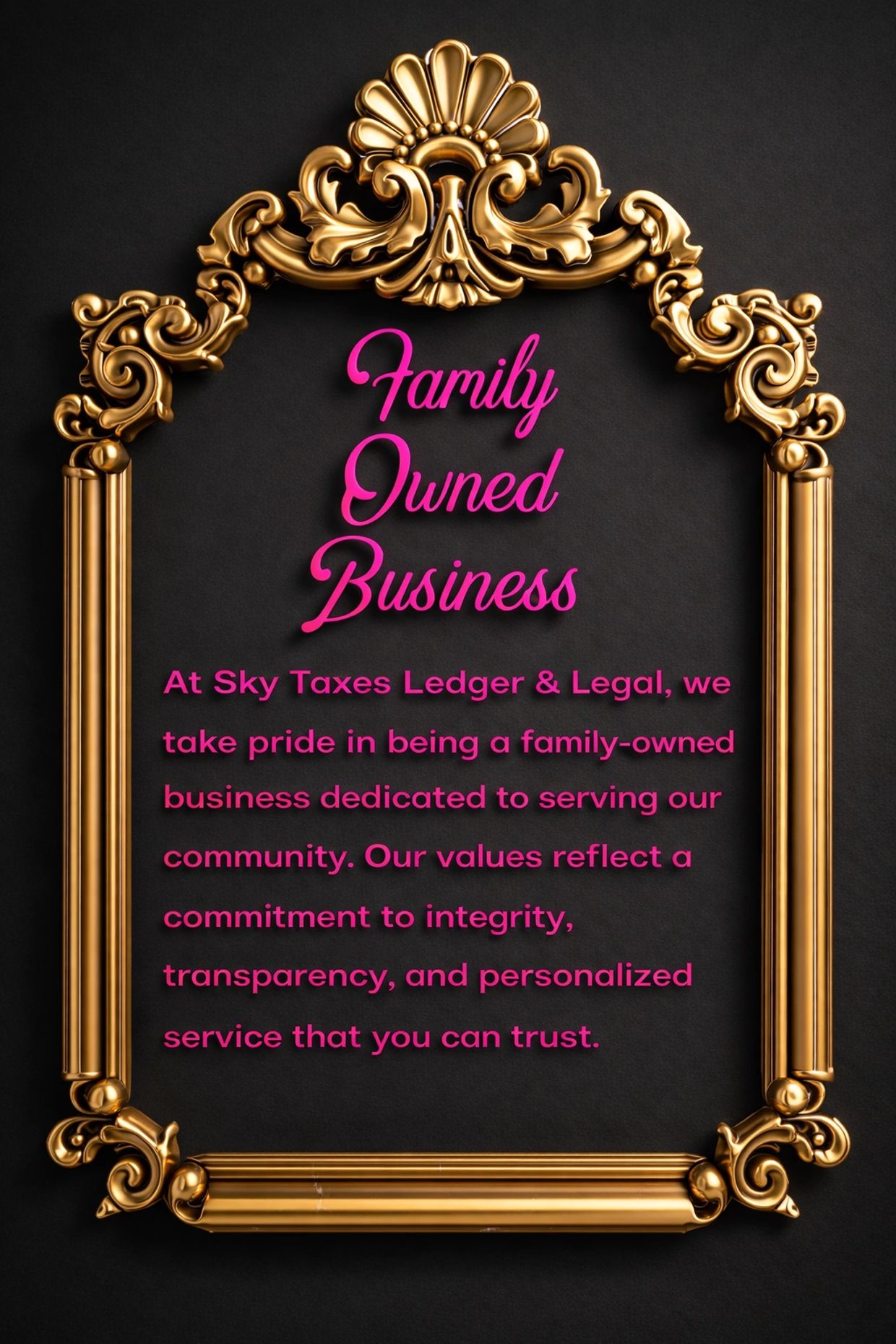 Elegant golden frame highlighting family-owned business values in pink text on black background.