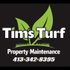 Tim's Turf Property Maintenance 