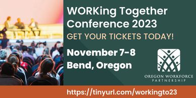 Link opens working together conference information page to purchase tickets. November 7-8 in Bend.