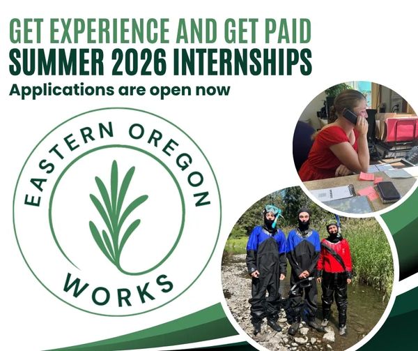 Eastern Oregon Works offers paid summer 2026 internships with open applications.