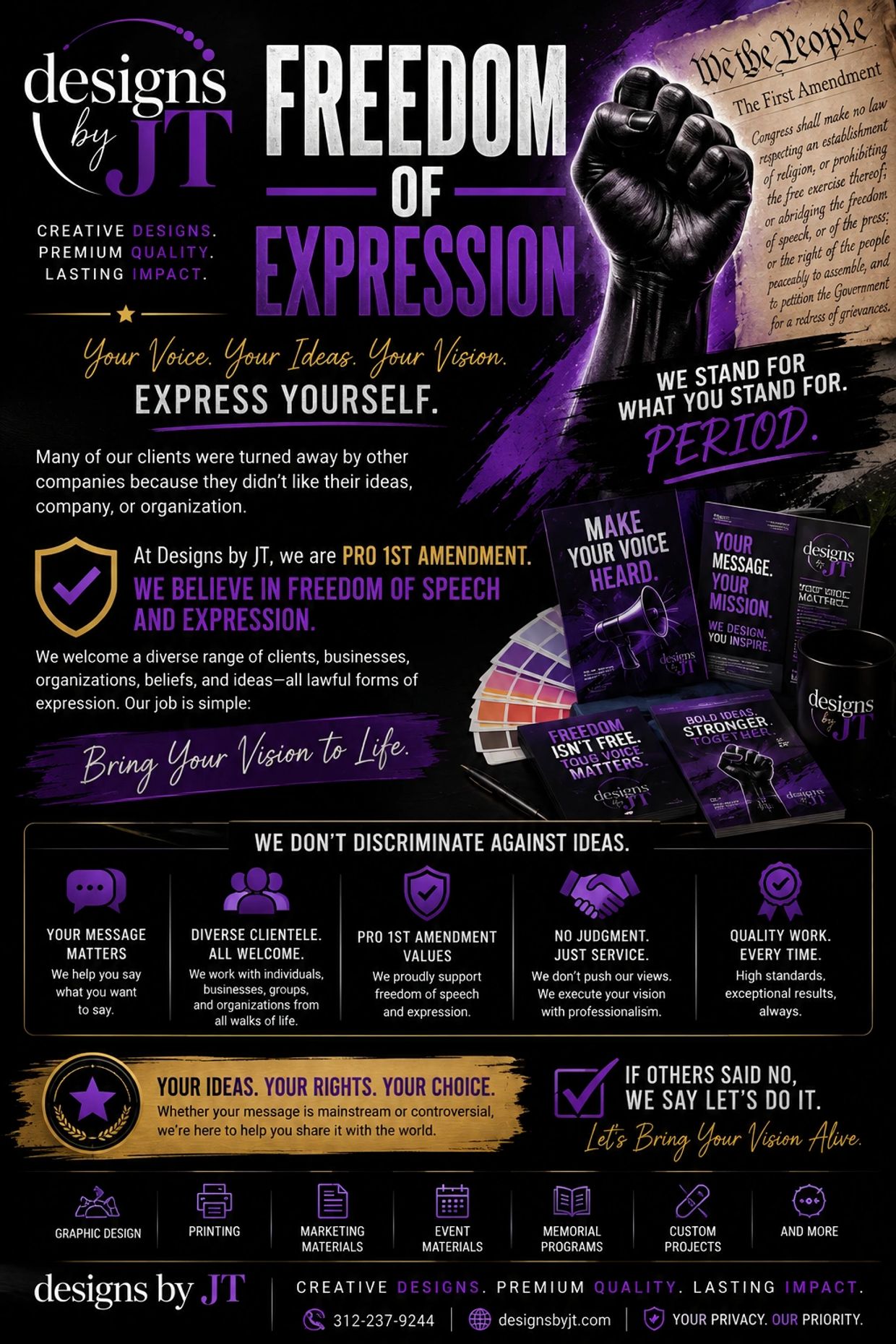 Designs by JT promotes freedom of expression and supports the 1st Amendment.