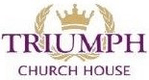 TRIUMPH CHURCH HOUSE (TCH) MINISTRIES