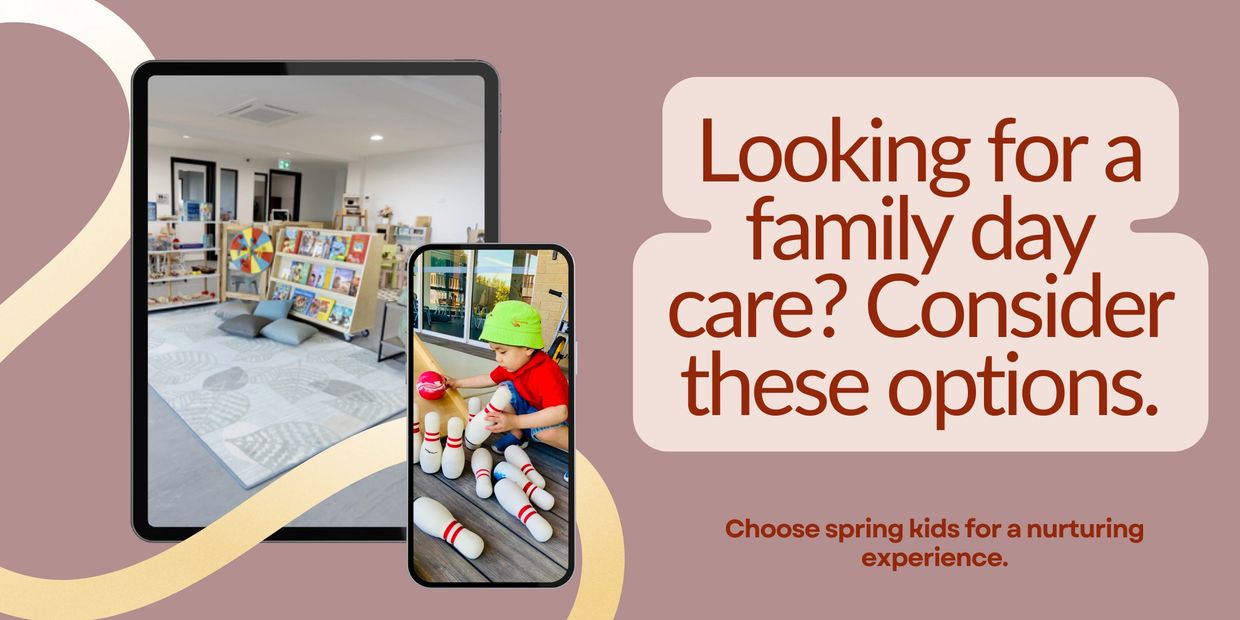 Family Daycare Near me, Spring Kids Early Learning Centre, Childcare & Kindergarten