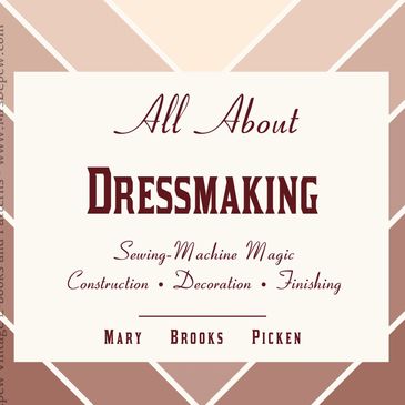 Vintage 1930s All About Dressmaking circa 1939 Mary Brooks Picken Studio Illustrated Sewing Lesson E