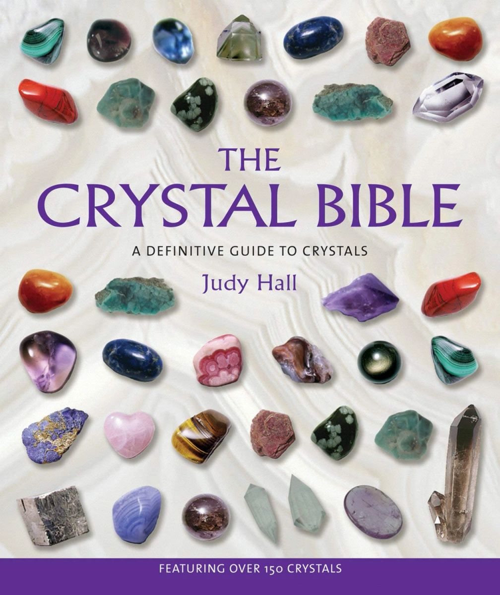 The Crystal Bible The Crystal Bible Series By Judy Hall