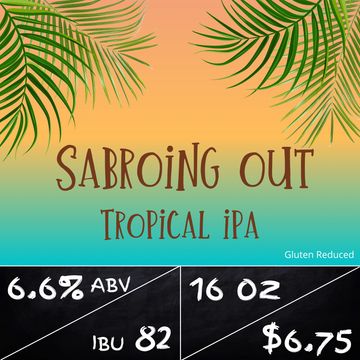 Sabroing Out Tropical IPA with a sunset background and palm trees leaves.