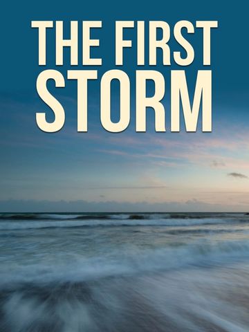 The First Storm by Kathie R. Johnson