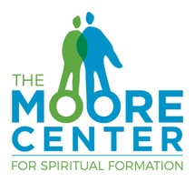The Moore Center 
for Spiritual Formation 