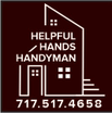 


Helpful 
Hands
Handyman 
