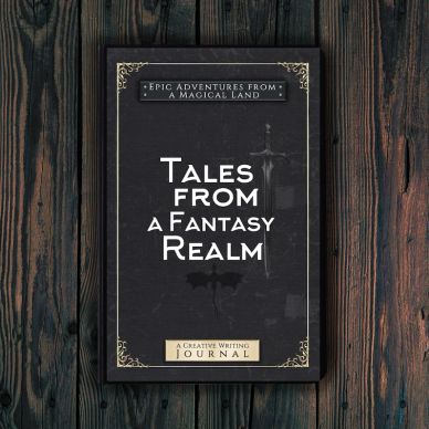 A creative writing journal titled "Tales From a Fantasy Realm."