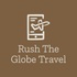 Rush The Globe Travel