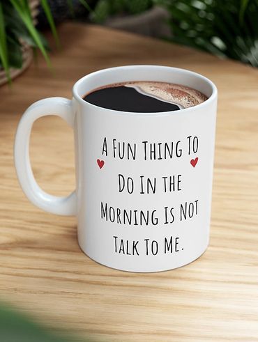 Not Talking to Me? A Fun Morning Activity Sarcastic Funny Coffee Mug for Coworkers, Bosses and Best 