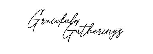 Graceful Gatherings