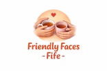 Friendly Faces Fife