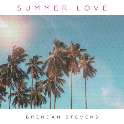 BrendanStevensMusic.com Nashville singer Brendan Stevens singer songwriter Summer Love