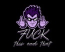 Fuck this and that