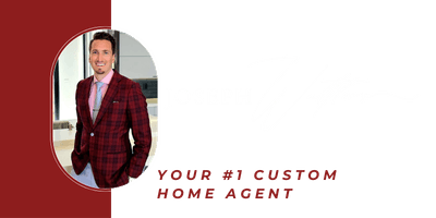 Your #1 Exclusive Custom Home Agent