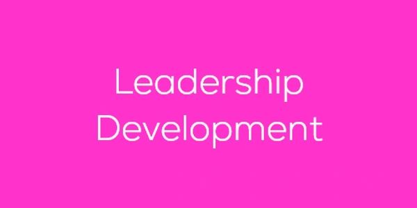 Text reading 'Leadership Development' on a bright pink background.