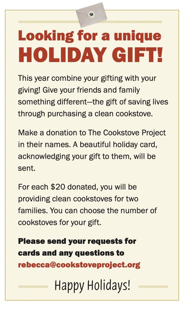 Holiday gift idea: Donate to The Cookstove Project to save lives with clean cookstoves.