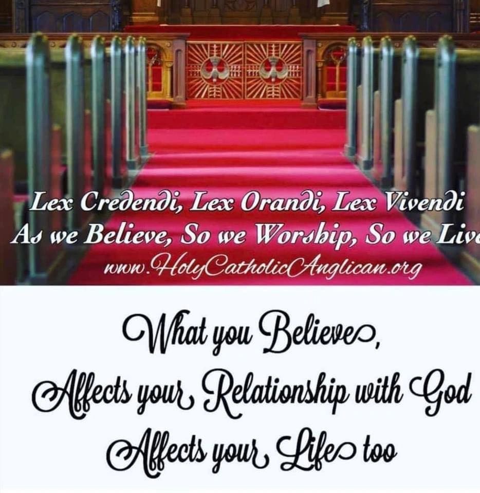 Lex Credendi, Lex Orandi, Lex Vivendi — Faith reflects Prayer reflects Life