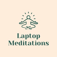 Laptop Meditations